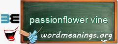 WordMeaning blackboard for passionflower vine